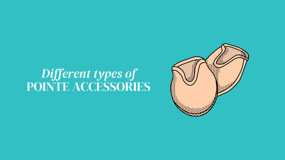 Different types of Pointe Accessories and what they do